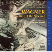 Çeşitli Sanatçılar: Opera Explained:Wagner,The Ring of the Nibelung - CD