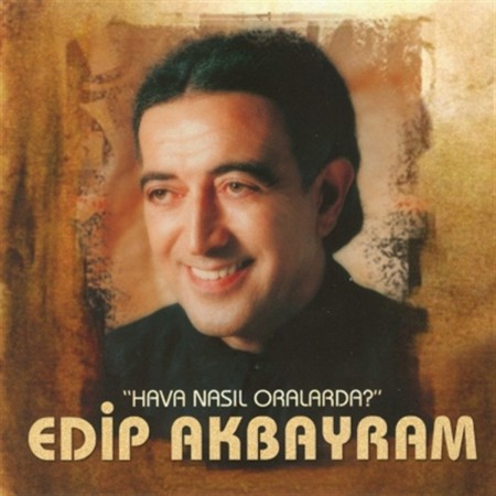 Edip Akbayram: Hava Nasıl Orada - CD