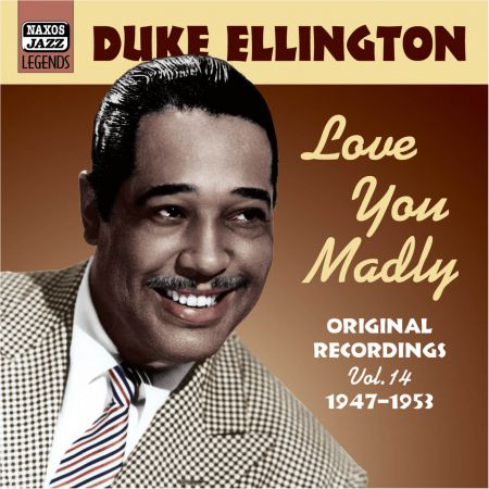 Duke Ellington: Ellington, Duke: Love You Madly (1947-1953) - CD