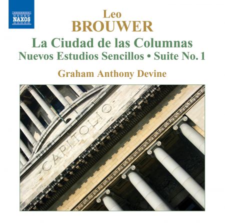 Brouwer: Guitar Music, Vol. 4 - La Ciudad De Las Columnas / Nuevos Estudios Sencillos - CD