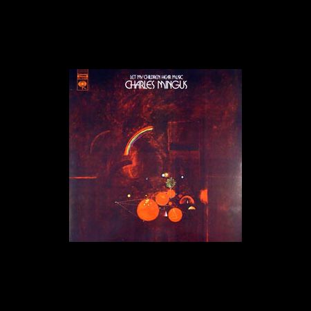 Charles Mingus - Let My Children Hear Music (45rpm-edition)
