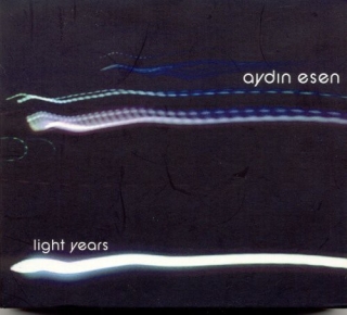 Aydın Esen: Light Years - CD