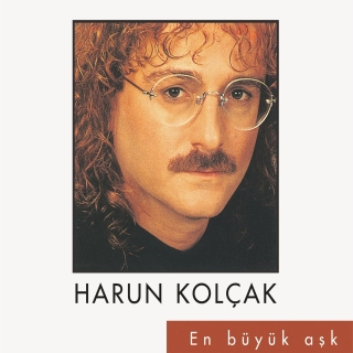 Harun Kolçak: En Büyük Aşk - Plak