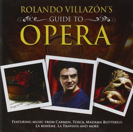 Rolando Villazón, Çeşitli Sanatçılar: Rolando Villazon -Guide To Opera - CD