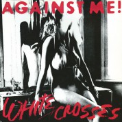 Against Me: White Crosses - Plak