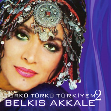 Belkıs Akkale: Türkü Türkü Türkiyem 2 - CD
