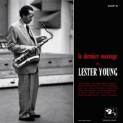 Lester Young: Le Dernier Message de Lester Young - Plak