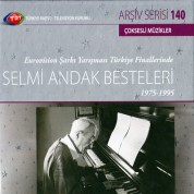 Selmi Andak: TRT Arşiv Serisi 140 - Selmi Andak Besteleri 1975 - 1995 - CD