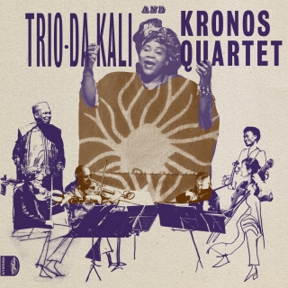 Trio Da Kali, Kronos Quartet: Ladilikan - Plak