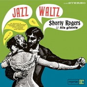 Shorty Rogers & His Giants: Jazz Waltz - Plak