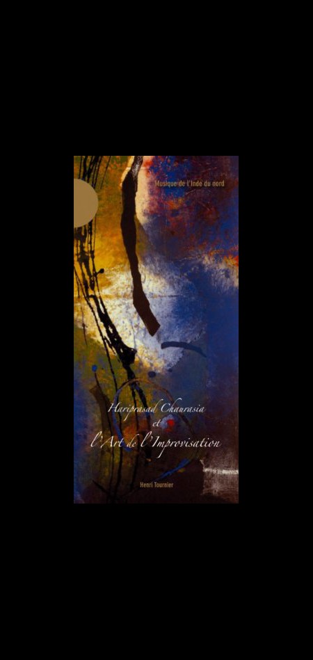 Hariprasad Chaurasia and the Art Improvisation - CD