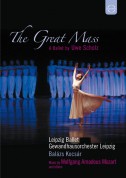 Gewandhausorchester Leipzig, Leipzig Ballet, Balazs Kocsar: Mozart: The Great Mass - A Ballet by Uwe Scholz - DVD
