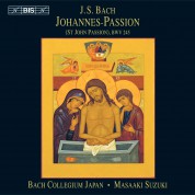 Ingrid Schmithüsen, Yoshikazu Mera, Gerd Türk, Makoto Sakurada, Bach Collegium Japan, Masaaki Suzuki: J.S. Bach: Johannes-Passion (St. John Passion), BWV 245 (Version IV, 1749) - CD