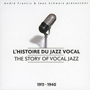 Çeşitli Sanatçılar: The Story of Vocal Jazz (1911-1940) - CD