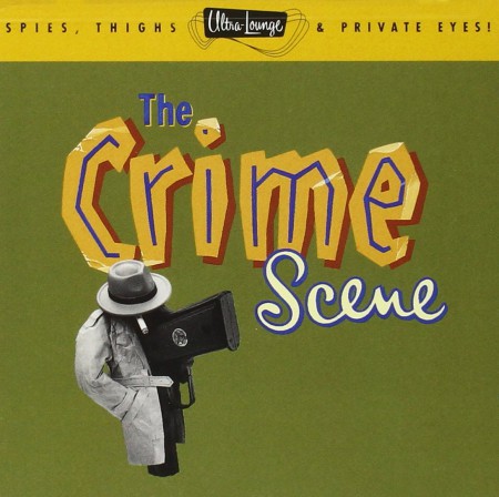 Çeşitli Sanatçılar: The Crime Scene - Spies, Thighs and Private Eyes - CD