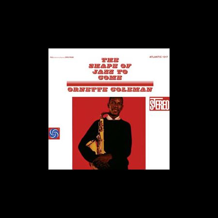 Ornette Coleman - The Shape Of Jazz To Come (45rpm-edition)