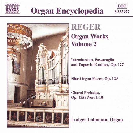 Ludger Lohmann: Reger, M.: Organ Works, Vol.  2 - CD