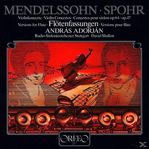 Radio-Sinfonieorchester Stuttgart, David Shallon, Andras Adorjan - Mendelssohn, Spohr: Violin Concerto, Vers. Flute