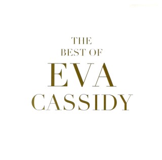 Eva Cassidy: The Best Of Eva Cassidy - Plak