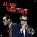 Alone Together - Plak