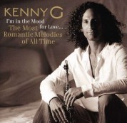 Kenny G: I'm In The Mood For Love..The Most Romantic Melodies... - CD