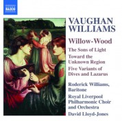 Vaughan Williams: Willow-Wood / the Sons of Light / Toward the Unknown Region - CD