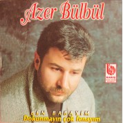 Azer Bülbül: Ben Babayım/Dokunmayın Çok Fenayım - CD