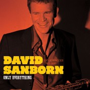 David Sanborn: Only Everything - CD