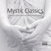 Çeşitli Sanatçılar: Mystic Classics - Visionary Choral and Orchestral Masterpieces - CD