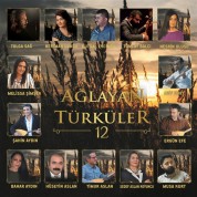 Çeşitli Sanatçılar: Ağlayan Türküler 12 - CD