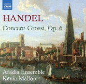 Aradia Ensemble, Kevin Mallon: Handel: Concerti Grossi, Op. 6, Nos. 1-12 - CD