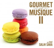 Çeşitli Sanatçılar, Salih Saka: Gourmet De La Musique II - CD