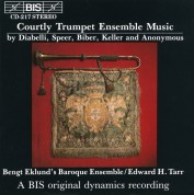 Bengt Eklund's Baroque Ensemble, Edward Tarr, George Kent: Courtly Trumpet Ensemble Music - CD