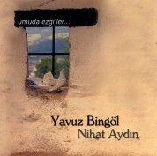 Yavuz Bingöl, Nihat Aydın: Umuda Ezgiler - CD