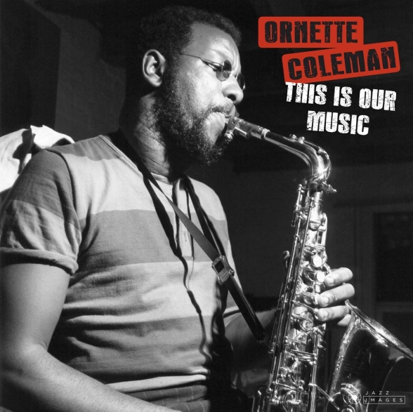 Ornette Coleman - This Is Our Music + 2 Bonus Tracks! (Images By Iconic Photographer Francis Wolff=