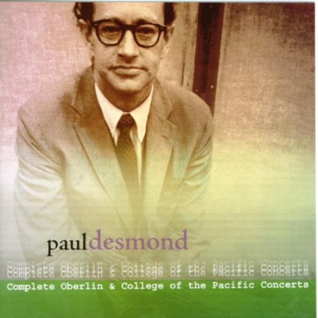 Paul Desmond: Complete Oberlin & College of the Pacific Concerts - CD