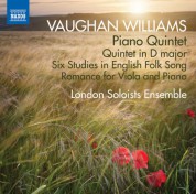 London Soloists Ensemble: Vaughan Williams: Piano Quintet, Quintet in D Major, & 6 Studies in English Folk Song - CD