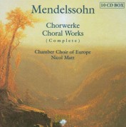 Chamber Choir Of Europe, Nicol Matt: Mendelssohn: Complete Choral Works - CD