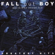 Fall Out Boy: Believers Never Die: Greatest Hits - CD