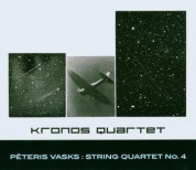 Kronos Quartet: Peteris Vasks: String Quartet No.4 - CD