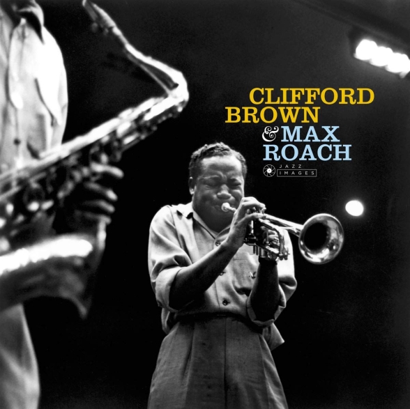 Clifford Brown, Max Roach - Clifford Brown & Max Roach ( Edition. Photographs By William Claxton)