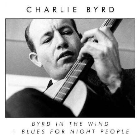Charlie Byrd: Byrd In The Wind + Blues For Night People - CD