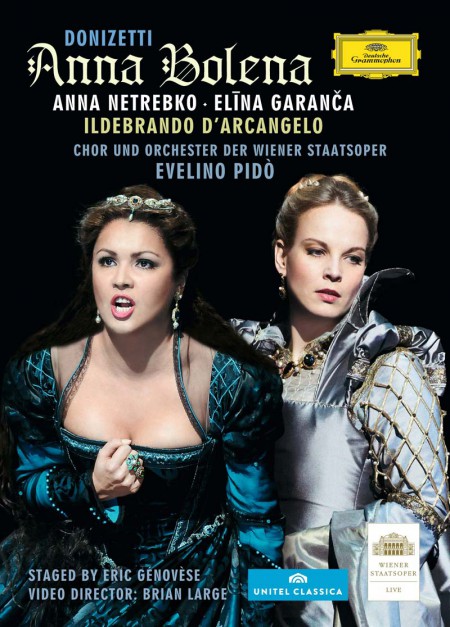 Anna Netrebko, Chor und Orchester der Wiener Staatsoper, Elina Garanča, Evelino Pidò, Ildebrando D'Arcangelo: Donizetti: Anna Bolena - DVD