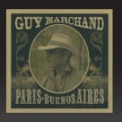 Guy Marchand: Paris / Buenos Aires - CD Foto #1