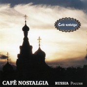Çeşitli Sanatçılar: Cafe Nostalgia - Russia - CD