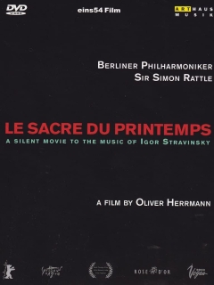 Ariadna del Carmen, Sophie Semin, Robert Hunger-Bühler, Berliner Philharmoniker, Sir Simon Rattle: Stravinsky: Le sacre du Printemps - DVD