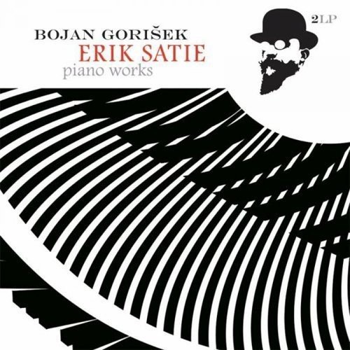 Bojan Gorisek - Satie: Piano Works