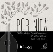 Çeşitli Sanatçılar: Pür Nida - İTÜ Türk Musikisi Devlet Konservatuarı 40. Yıl Özel Albümü1 - CD