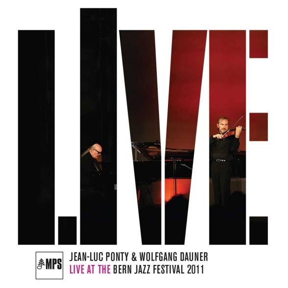 Jean-Luc Ponty, Wolfgang Daune - Live At The Bern Jazz Festival 2011