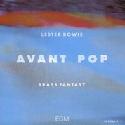 Lester Bowie's Brass Fantasy: Avant Pop - CD